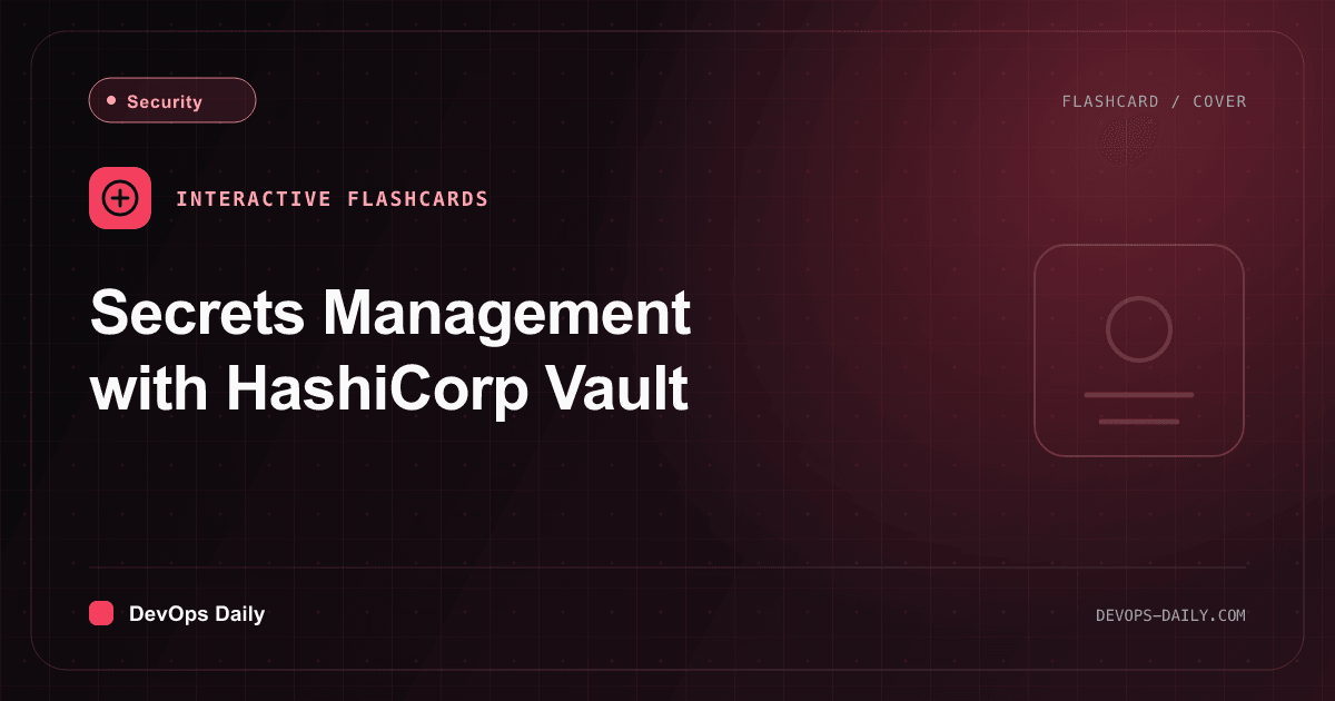 Secrets Management with HashiCorp Vault