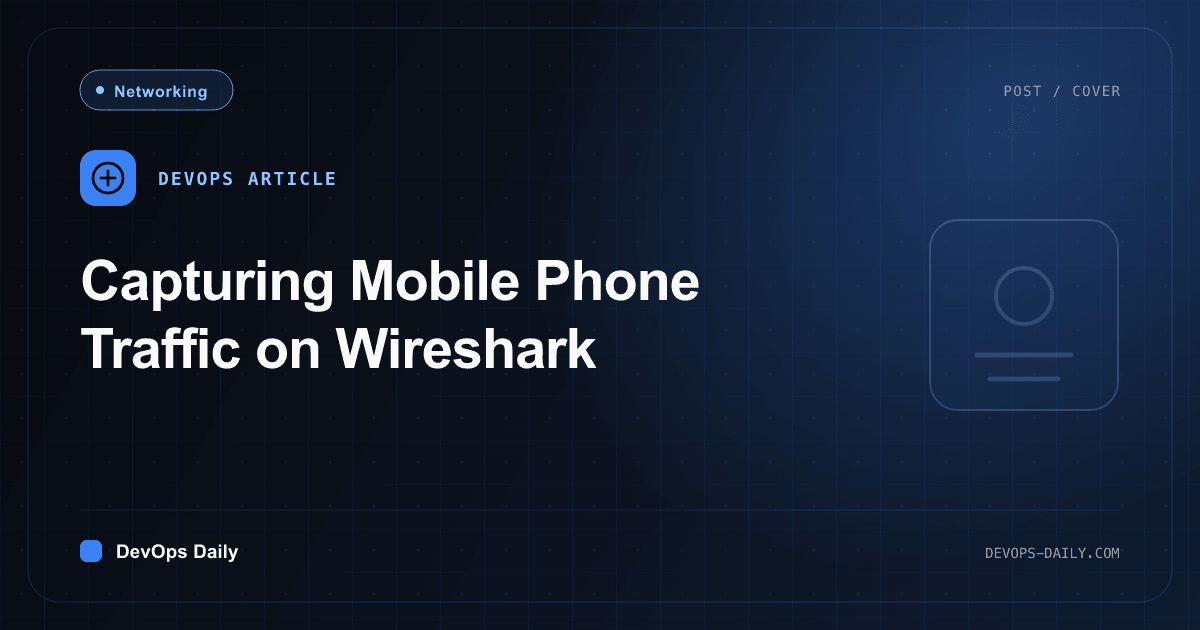 Capturing Mobile Phone Traffic on Wireshark