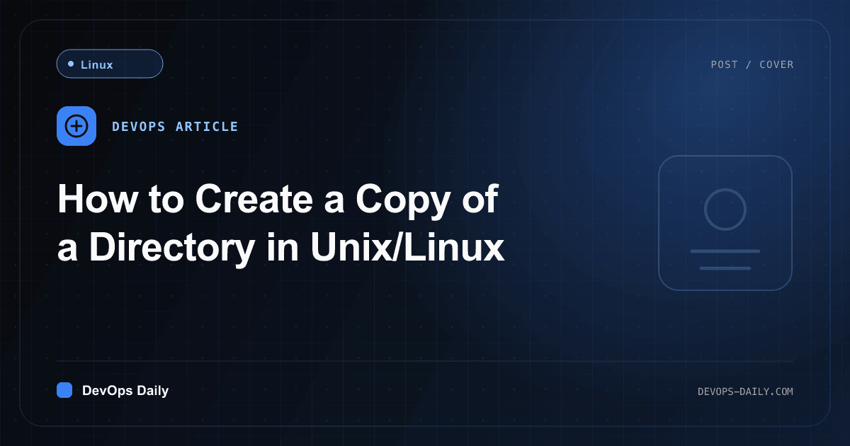 How to Create a Copy of a Directory in Unix/Linux