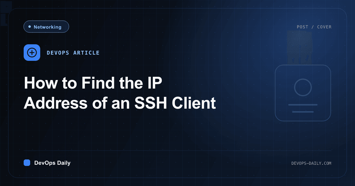 How to Find the IP Address of an SSH Client