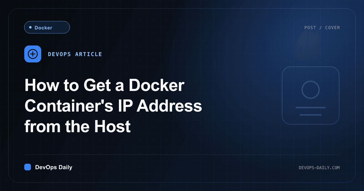 How to Get a Docker Container's IP Address from the Host