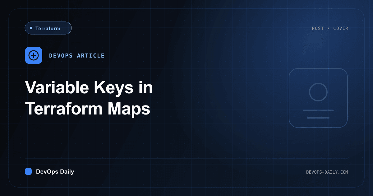 Variable Keys in Terraform Maps